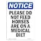 Signmission OSHA Notice, 5" Height, Please Do Not Feed Horses Are Sign, 5" X 3.5", Portrait OS-NS-D-35-V-17377 - alternate 1